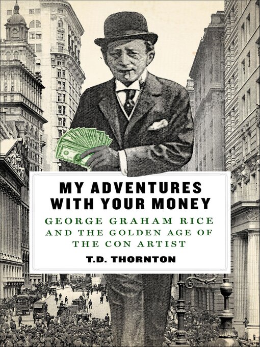Title details for My Adventures with Your Money by T. D. Thornton - Available